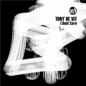 Tony De Vit - I Don't Care download mp3