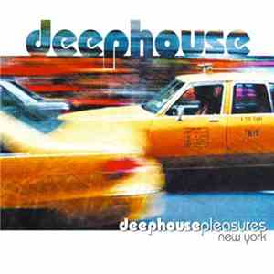 Various - Deephouse Pleasures New York download mp3