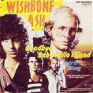 Wishbone Ash - Goodbye Baby Hello Friend mp3 download