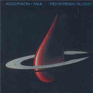 Adolphson-Falk - Med Rymden I Blodet download mp3