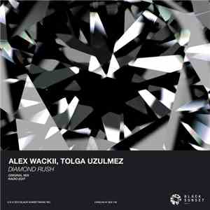 Alex Wackii, Tolga Uzulmez - Diamond Rush download mp3