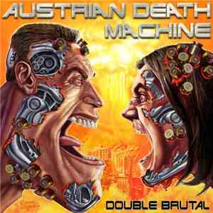 Austrian Death Machine - Double Brutal download mp3