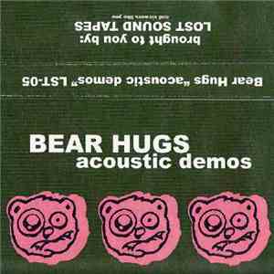 Bear Hugs - Acoustic Demos download mp3