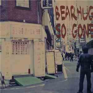 Bearhug - So Gone download mp3