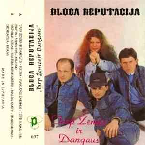 Bloga Reputacija - Tarp Žemės Ir Dangaus mp3 download