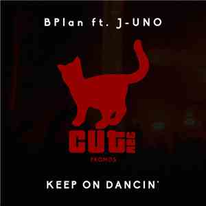 BPlan Feat. J-Uno - Keep On Dancin' download mp3