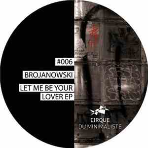 Brojanowski - Let Me Be Your Lover EP download mp3
