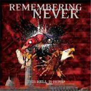 Remembering Never - This Hell Is Home download mp3