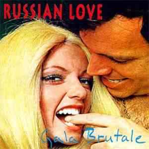 Russian Love - Gala Brutale download mp3