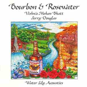 Vishwa Mohan Bhatt, Jerry Douglas, Edgar Meyer - Bourbon & Rosewater mp3 download