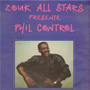 Zouk All Stars - Zouk All Stars Presente Phil Control download mp3