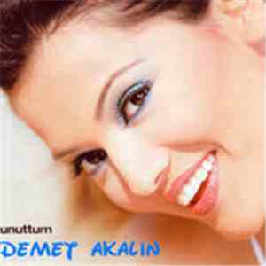 Demet Akalın - Unuttum download mp3