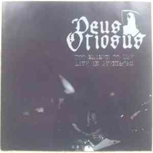Deus Otiosus - Too Maimed To Use - Live In Svendborg download mp3