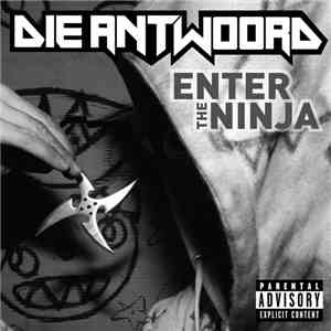 Die Antwoord - Enter The Ninja download mp3