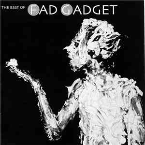 Fad Gadget - The Best Of Fad Gadget download mp3
