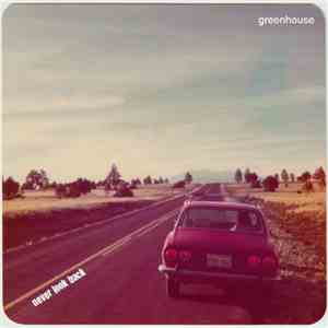 GreenHouse  - Never Look Back download mp3