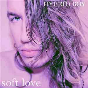 Hybrid Boy - Soft Love download mp3