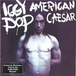 Iggy Pop - American Caesar download mp3