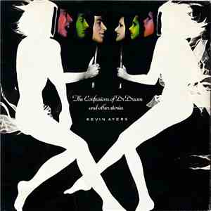Kevin Ayers - The Confessions Of Dr. Dream And Other Stories download mp3