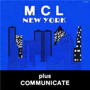 MCL (Micro Chip League) - New York / Communicate download mp3