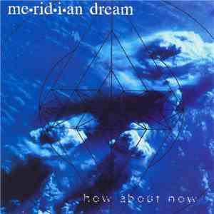 me•rid•i•an dream - How About Now download mp3