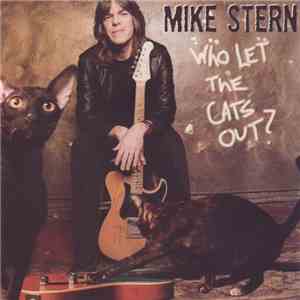 Mike Stern - Who Let The Cats Out? download mp3