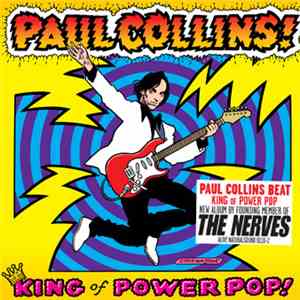 Paul Collins - King Of Power Pop! mp3 download