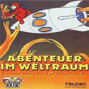Peter Lustig - Abenteuer Im Weltraum - Sonnenfeuer Für Olympia download mp3