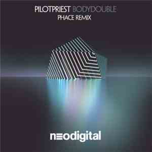 Pilotpriest - Bodydouble (Phace Remix) download mp3