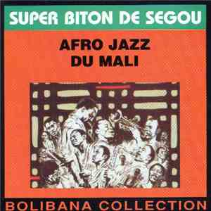 Super Biton De Segou - Afro Jazz Du Mali download mp3