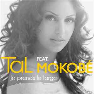 Tal  Feat. Mokobé - Je Prends Le Large (Urban Mix) download mp3