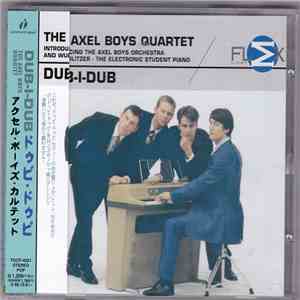 The Axel Boys Quartet - Dub-I-Dub download mp3