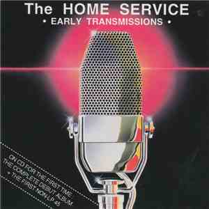 The Home Service - Early Transmissions mp3 download