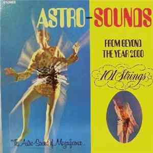101 Strings - Astro-Sounds From Beyond The Year 2000 download mp3