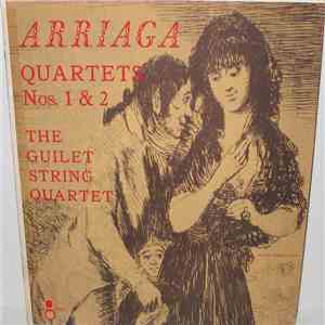 Arriaga, The Guilet String Quartet - Quartets Nos. 1 & 2 download mp3