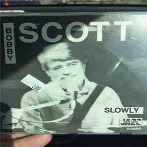 Bobby Scott - Slowly download mp3