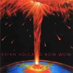 Bow Wow  - Asian Volcano mp3 download