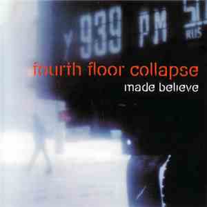 Fourth Floor Collapse - Made Believe download mp3