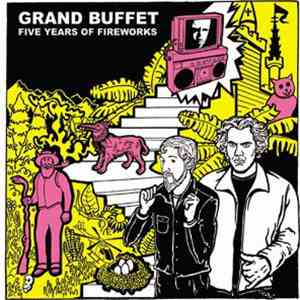 Grand Buffet - Five Years Of Fireworks download mp3