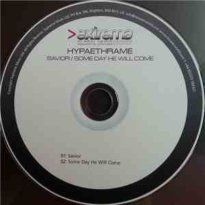Hypaethrame - Savior / Some Day He Will Come download mp3