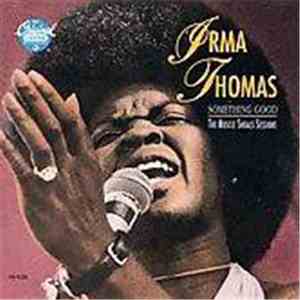 Irma Thomas - Something Good / The Muscle Shoals Sessions mp3 download