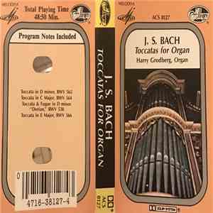 J. S. Bach - Harry Grodberg - Toccatas download mp3