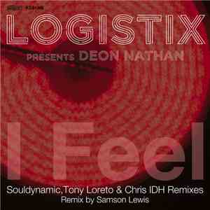 Logistix Presents Deon Nathan - I Feel download mp3