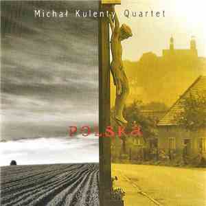 Michał Kulenty Quartet - Polska download mp3