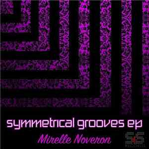 Mirelle Noveron - Symmetrical Grooves EP download mp3