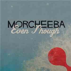 Morcheeba - Even Though download mp3