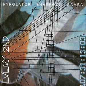 Pyrolator / Sharrock / Samba AS Every 2nd - Every 2nd download mp3