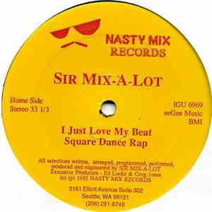Sir Mix-A-Lot - I Just Love My Beat / Square Dance Rap download mp3