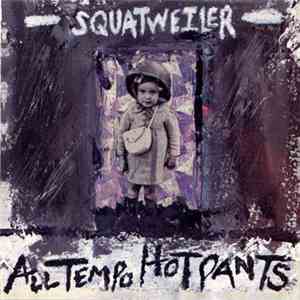 Squatweiler - All Tempo Hot Pants download mp3