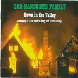 The Handsome Family - Down In The Valley download mp3